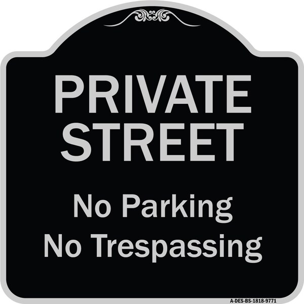 Designer Series-Private Street No Parking Or Trespassing, 18" x 18", BS-1818-9771